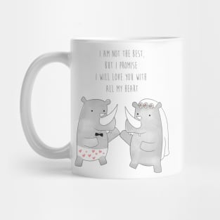 Rhino Happy Wedding - I am not the best but I promise I will love you with all my heart - Happy Valentines Day Mug